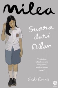 Image of Milea : Suara Dari Dilan : Perpisahan Adalah Upacara Menyambut Hari-Hari Penuh Rindu