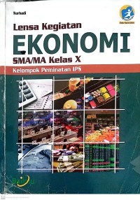 Image of Lensa Kegiatan Ekonomi SMA/MA Kelas X : Kelompok Peminatan IPS