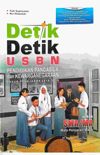 Image of Detik-Detik USBN : Pendidikan dan Kewarganegaraan Tahun Pelajaran 2018/2019 Untuk SMA/MA Mata Pelajaran Wajib