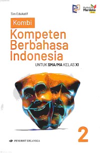 Image of Kombi : Kompeten Berbahasa Indonesia Untuk SMAMA Kelas XI