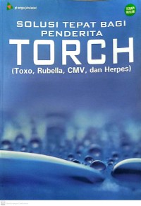 Image of Solusi Tepat Bagi TORCH : Toxo, Rubella, CMV, dan Herpes