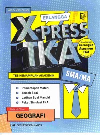 Image of X-Press TKA (Tes Kemampuan Akademik) SMA/MA : Geografi
