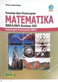 Image of Konsep dan Penerapan Matematika SMA/MA Kelas XII Kelompok Peminatan MIPA