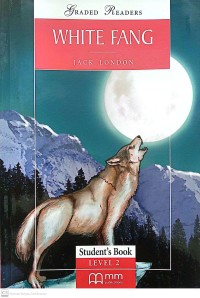 Image of White Fang : Jack London Student's Book Level 2