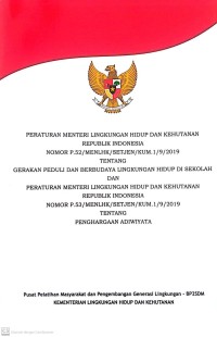 Image of Peraturan Menteri Lingkungan dan Kehutanan Republik Indonesia Nomor P.25/MENLHK/SETJEN/KUM.1/9/2019 Tentang Gerakan Peduli dan Berbudaya Lingkungan Hidup di Sekolah dan Peraturan Menteri Lingkungan Hidup dan Kehutanan Republik Indonesia Nomor P.53/MENLHK/SETJEN/KUM.1/9/2019 Tentang Penghargaan Adiwiyata