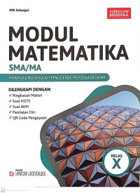 Image of Modul Matematika SMA/MA : Mendukung Sekolah Penggerak Merdeka Belajar Kelas X