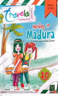 Image of Kecil-kecil Punya Karya : Travela (Traveling Anak) : Holiday In Madura : Wisata Asyik di Pulau Garam