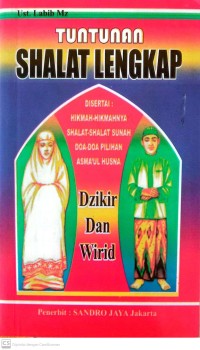 Image of Tuntunan Shalat Lengkap Disertai Hikmah-hikmah Shalat-shalat Sunnah Doa-doa Pilihan Asmaul Husna : Dzikir dan Wirid