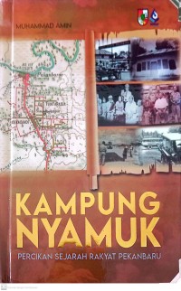 Image of Kampung Nyamuk : Percikan Sejarah Rakyat Pekanbaru