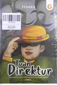 Image of Tuan Direktur : Sesungguhnya Dunia Ini Tidak Pernah Mempunyai Kecukupan