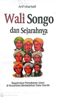 Image of Wali Songo dan Sejarahnya : Bagaimana Penyebaran Islam di Nusantara Berdasarkan Data Otentik