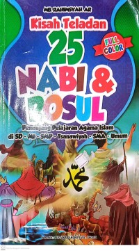 Image of Kisah Teladan 25 Nabi dan Rasul Penunjang Pelajaran Agama Islam di SD-MI-SMP-Tsanawiyah-SMA-Umum