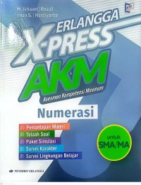 Image of Erlangga X-Press AKM : Asesmen Kompetensi Minimum : Numerasi Untuk SMA/MA 