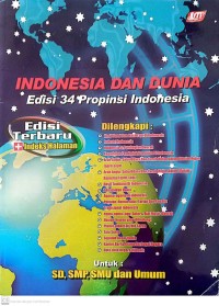 Image of ATLAS : Indonesia dan Dunia Edisi 34 Propinsi Indonesia Edisi Terbaru + Indeks Halaman Untuk SD, SMP, SMU dan Umum