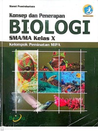 Image of Konsep dan Penerapan Biologi SMA/MA Kelas X : Kelompok Peminatan MIPA
