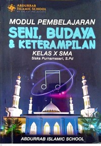 Image of Modul Pembelajaran Seni Budaya dan Keterampilan Kelas X SMA Semester I