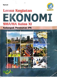 Image of Lensa Kegiatan Ekonomi SMA/MA Kelas XI : Kelompok Peminatan IPS