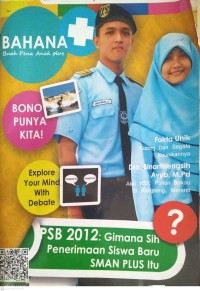 Image of Bahana : PSB 2012 : Gimana Sih Penerimaan Siswa Baru SMAN Plus Itu