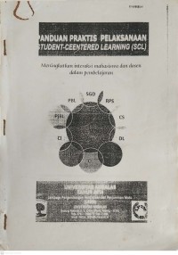 Image of Panduan Praktid Pelaksanaan Student-Ceentered Learning (SCL) : Meningkatkan Interaksi Mahasiswa dan Dosen dalam Pembelajaran