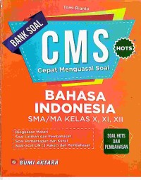 Image of CMS (Cepat Menguasai Soal) : Bahasa Indonesia SMA/MA Kelas X, XI, XII : Soal Hots dan Pembahasan