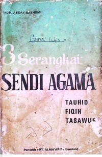 Image of 3 Serangkai Sendi Agama : Tauhid, Fiqih dan Tasawuf