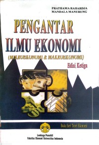 Image of Pengantar Ilmu Ekonomi (Mikroekonomi & Makroekonomi)