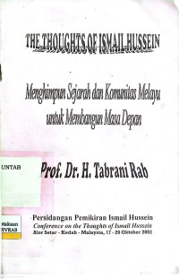 Image of The Thought Of Ismail Hussein : Menghimpun Sejarah dan Komunitas Melayu Untuk Membangun Masa Depan : Persidangan Pemikiran Ismail Hussein (Conference On The Thought Of Ismail Hussein) Alor Setar-Kedah-Malaysia, 17-20 Oktober 2002