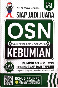 Image of Siap Jadi Juara OSN (Olimpiade Sains Nasional) : Kebumian : Kumpulan Soal OSN Terlengkap dan Terkini SMA Sederajat