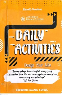 Image of Student Handbook : Daily Activities : Design Your Life : Sesungguhnya Beruntunglah Orang Yang Mensucikan Jiwa Itu dan Sesungguhnya Merugilah Orang Yang Mengotorinya QS. Asy Syams
