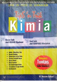 Image of Buku Pegangan Wajib Bagi Mereka Yang Ingin Mengatasi Soal Kimia : SPMB-UN-POLTEK-D3-Ulangan Blok : Tips'n Trik Kimia : Materi Sulit Jadi Mudah Dipahami : Soal Sulit Jadi Gampang Dikerjakan
