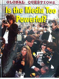 Image of Global Questions : Is The Media Too Powerful?