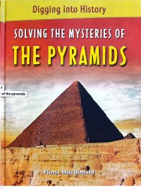 Image of Digging Into History : Solving The Mysteries Of The Pyramids