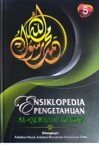 Image of Ensiklopedia Pengetahuan : Al-Quran dan Hadist Dilengkapi Asbabun Nuzul, Asbabul Wurud dan Penjelasan Tema (Jilid 5)