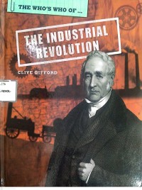 Image of The Who's Who Of : The Industrial Revolution