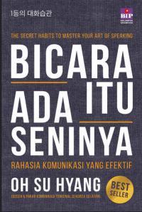 Image of The Secret Habits To Master Your Art Of Speaking : Bicara Itu Ada Seninya : Rahasia Komuniksi Yang Efektif