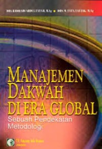 Image of Manajemen Dakwah di Era Global; Sebuah Pendekatan Metodologi