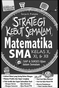 Image of Strategi Kebut Semalam Matematika SMA Kelas X, XI, dan XII